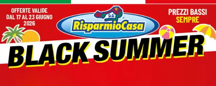 Volantino RisparmioCasa, c’è la Black Summer con sconti shock